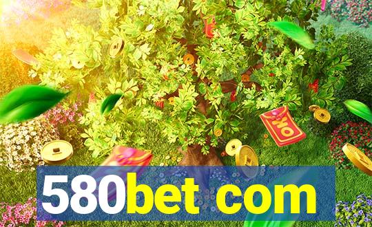 580bet com